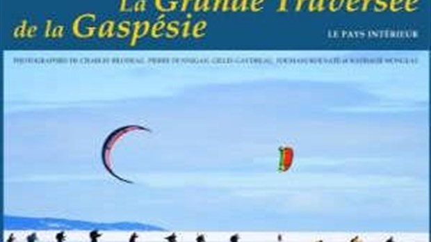 À lire : « La Grande Traversée de la Gaspésie »