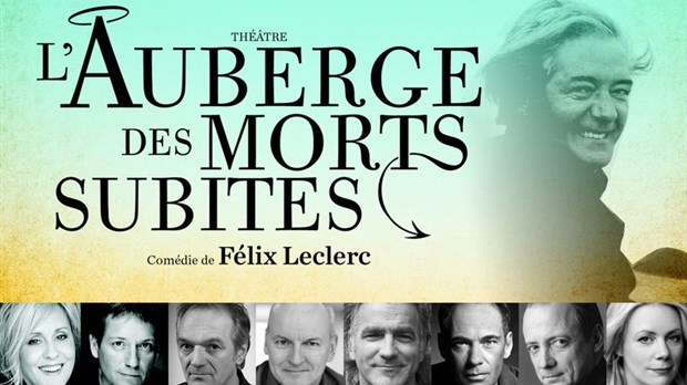 La comédie « l’Auberge des morts subites »: (re)découvrir Félix Leclerc