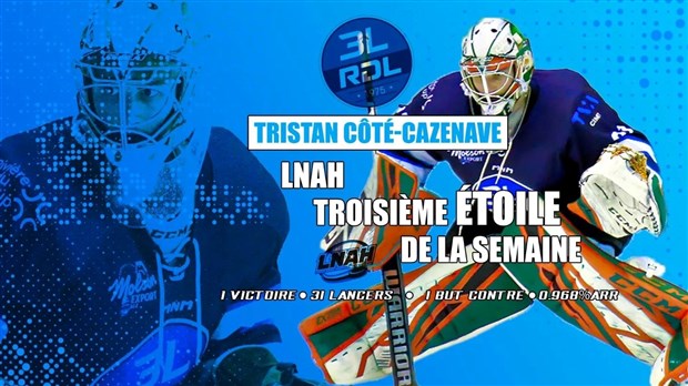 Tristan Côté-Cazenave est la 3e étoile de la semaine dans la LNAH